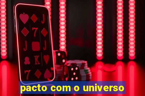 pacto com o universo